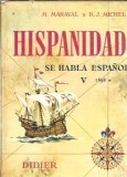 Hispanidad. Se habla espanol (volumul 5) - M. Maraval