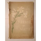 I. S. Ionescu / LIS - Făr&acirc;mi de viață (Sf&acirc;nta M&acirc;năstire Agapia, 1932) (puțin uzată, vezi descriere)