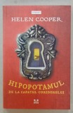 HIPOPOTAMUL DE LA CAPATUL CORIDORULUI de HELEN COOPER , text si ilustratii , 2019