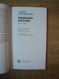 INSEMNARI POSTUME 1914 - 1951 de LUDWIG WITTGENSTEIN , Bucuresti , * PREZINTA SUBLINIERI CU EVIDENTIATORUL