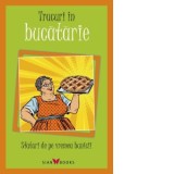 Sfaturi de pe vremea bunicii. Trucuri in bucatarie - Liliana-Emilia Dumitriu