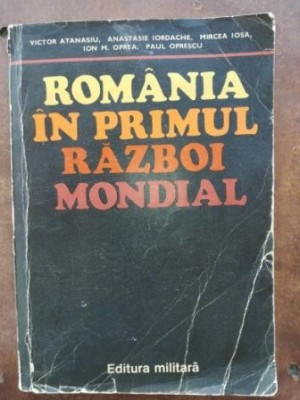 Romania in Primul Razboi Mondial- Victor Atanasiu, Anastasie Iordache foto