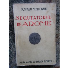 Corneliu Moldovanu - Negutatorul de Arome - ed. 1938