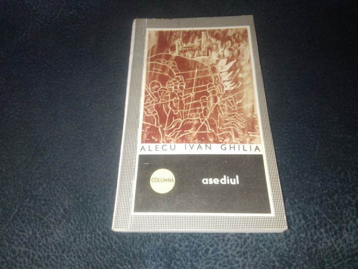 ALECU IVAN GHILIA - ASEDIUL