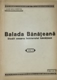 Lucian Costin - Balada banateana. Studii asupra folclorului banatean Vol. II (1920) + Basme, istorioare, legende (1926) (folclor, Banat, Caras)