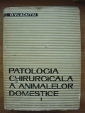 O. VLADUTIU - PATOLOGIA CHIRURGICALA A ANIMALELOR DOMESTICE - volumul I - 1962