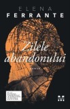 Zilele abandonului - Elena Ferrante - Editura Trei