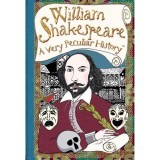 Cumpara ieftin WILLIAM SHAKESPEARE - A VERY PECULIAR HISTORY