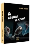 Capitan la crime - Traian Tandin