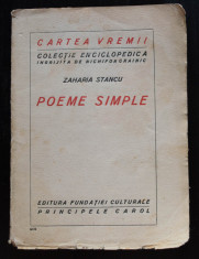 Zaharia Stancu - Poeme simple (Funda?ia Culturala Principele Carol) foto