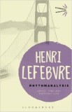 Rhythmanalysis | Henri Lefebvre