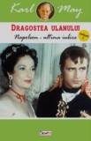 Napoleon-Ultima Iubire - Karl May - Carte Beletristica Aventura