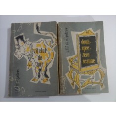 VITELUL DE AUR / DOUASPREZECE SCAUNE (2 volume) - I. ILF si E. PETROV - Cartea Rusa, 1957