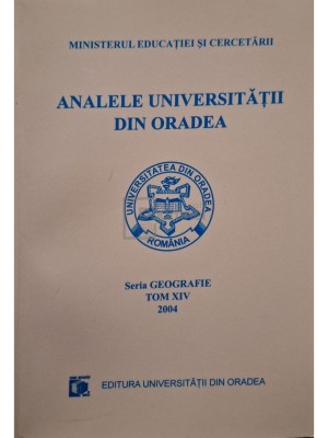 Gheorghe Mahara (red.) - Analele universitatii din Oradea, tom XIV (Editia: 2004) foto