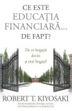 Ce este educația financiară... de fapt? - Paperback brosat - Curtea Veche
