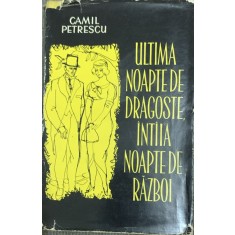 Ultima noapte de dragoste, Intaia noapte de razboi - Camil Petrescu
