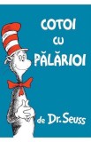 Cotoi cu palarioi - Dr. Seuss