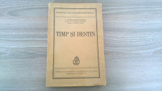 Constantin Radulescu-Motru - Timp ?i destin - 1940 foto