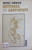 Dictionar de Anatomisti - Mihai Ionescu, Editura Litera 1991, Limba Romana, 389 pagini