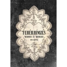 Feh&eacute;r h&iacute;mz&eacute;s - Madeira &eacute;s Richelieu - likacsos-, reneszansz-, richelieu-, lapos- &eacute;s domboruhimz&eacute;s