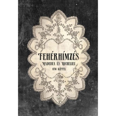 Feh&amp;eacute;r h&amp;iacute;mz&amp;eacute;s - Madeira &amp;eacute;s Richelieu - likacsos-, reneszansz-, richelieu-, lapos- &amp;eacute;s domboruhimz&amp;eacute;s foto