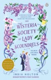The Wisteria Society of Lady Scoundrels : Bridgerton meets Peaky Blinders in this fantastical TikTok sensation - Editura SAS Gardners EU
