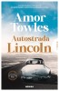 Autostrada Lincoln, Amor Towles - Editura Nemira