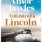 Autostrada Lincoln, Amor Towles - Editura Nemira