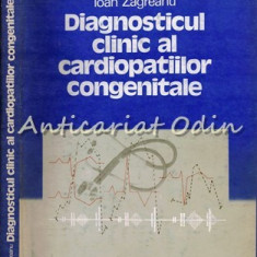 Diagnosticul Clinic Al Cardiopatiilor Congenitale - Ioan Zagrean