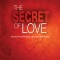The Secret of Love: Unlock the Mystery and Unleash the Magic