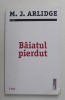 BAIATUL PIERDUT de M. J. ARLIDGE , 2019