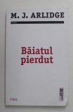 BAIATUL PIERDUT de M. J. ARLIDGE , 2019