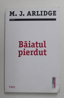 BAIATUL PIERDUT de M. J. ARLIDGE , 2019 foto