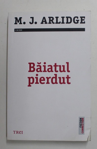 BAIATUL PIERDUT de M. J. ARLIDGE , 2019
