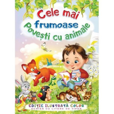 Cele mai frumoase povesti cu animale - F. Sahling, ed 2019 foto