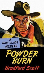 Powder Burn: A Walt Slade Western foto