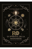 Ro și spiritul de la mansardă - Paperback - Laura Damian - Creator