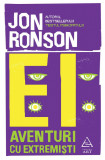 Ei: Aventuri cu extremiști - Jon Ronson