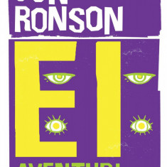 Ei: Aventuri cu extremiști - Jon Ronson