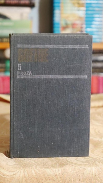 Opere V: Proza - Goethe