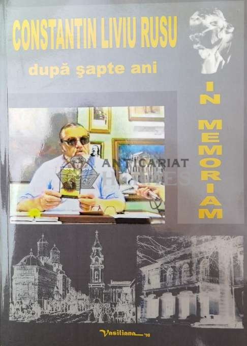 După şapte ani. &Icirc;n memoriam - 2006 - Constantin Liviu Rusu ($S26)