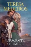 Dragoste si umbre/Teresa Medeiros