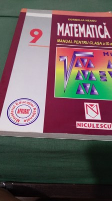 MANUAL MATEMATICA CLASA IX CORNELIA NEAGU EDITURA NICULESCU foto