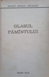 GLASUL PAMANTULUI. STILISTICA MOTIVULUI IN PROZA LITERARA-MARCU MIHAIL DELEANU