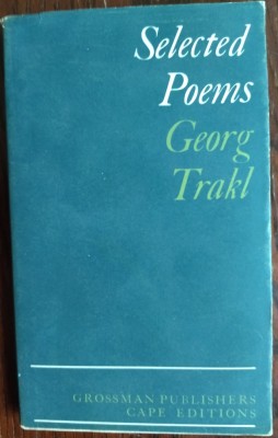GEORG TRAKL - SELECTED POEMS (JONATHAN CAPE EDITIONS/LONDON 1968)[LIMBA ENGLEZA] foto