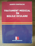 MARIETA DUMITRACHE - TRATAMENT MEDICAL IN BOLILE OCULARE - 2014
