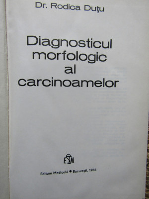 Diagnosticul morfologic al carcinoamelor - Rodica Dutu foto