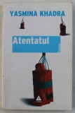ATENTATUL de YASMINA KHADRA , 2007 *PREZINTA SUBLINIERI IN TEXT