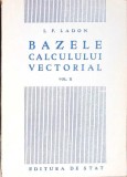 BAZELE CALCULULUI VECTORIAL VOL.2-I.F. LADON-349625