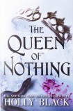 Cumpara ieftin The Queen of Nothing | Holly Black